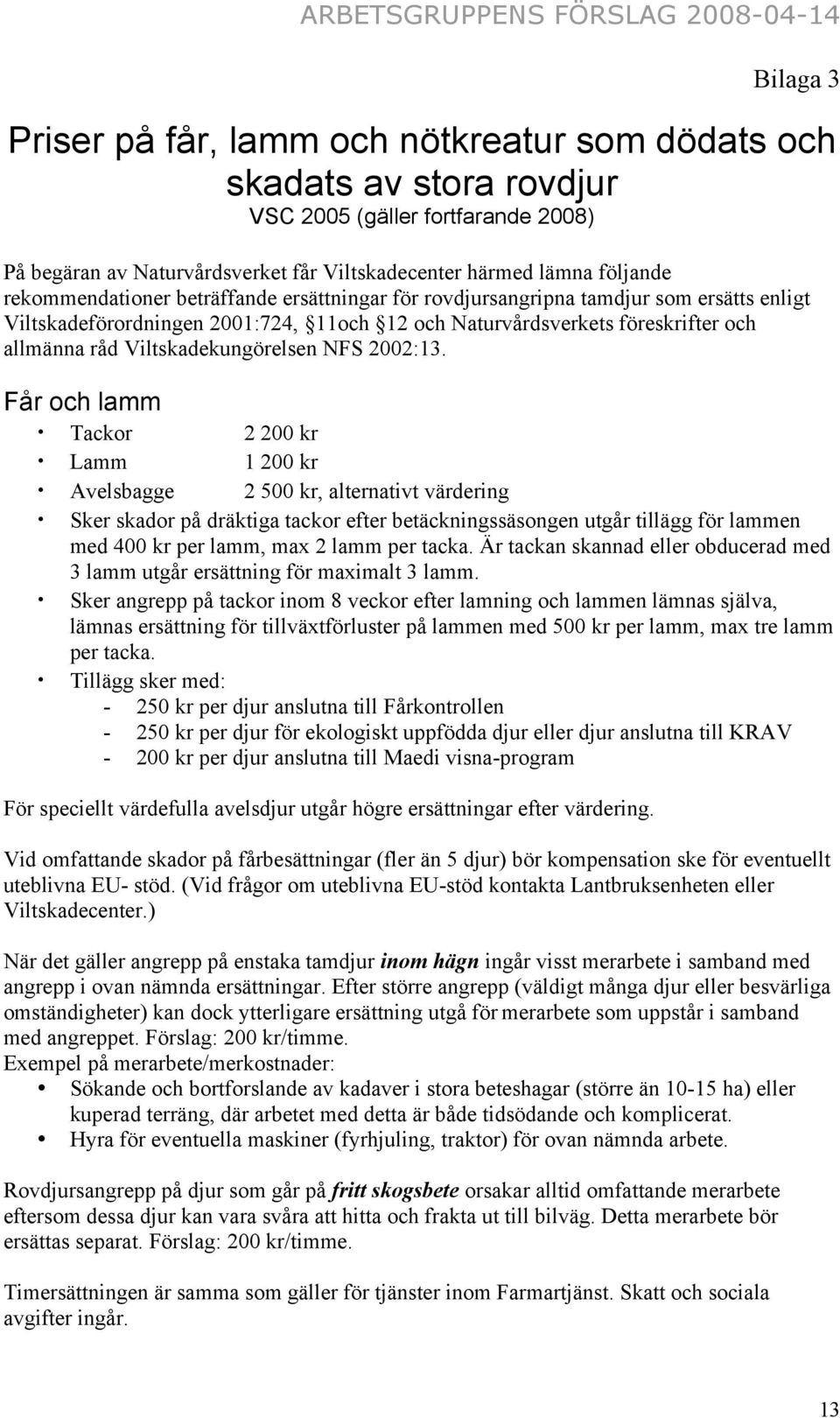 Viltskadekungörelsen NFS 2002:13.