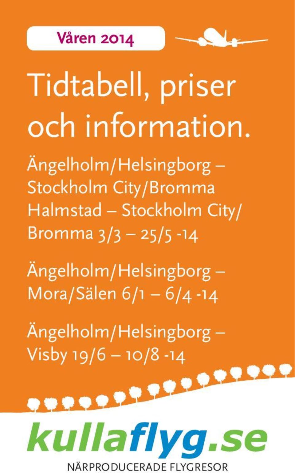 Stockholm City/ Bromma 3/3 25/5-14 Ängelholm/Helsingborg