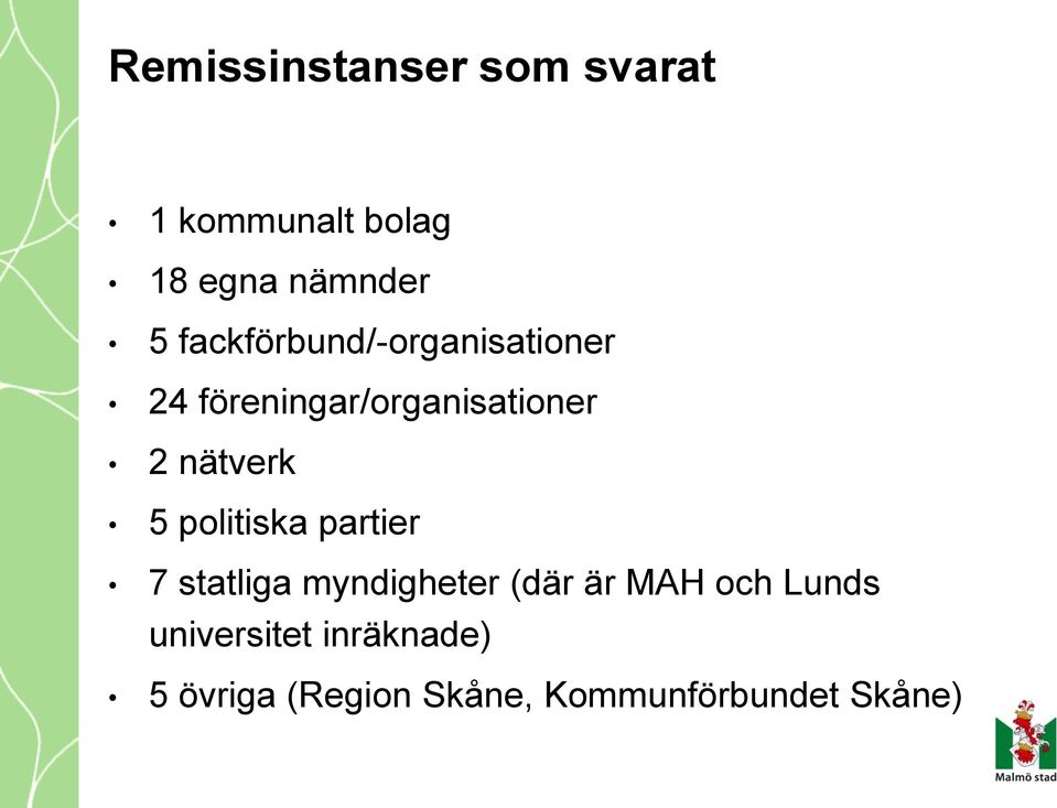 nätverk 5 politiska partier 7 statliga myndigheter (där är MAH