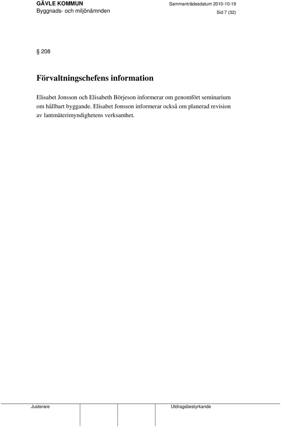 genomfört seminarium om hållbart byggande.