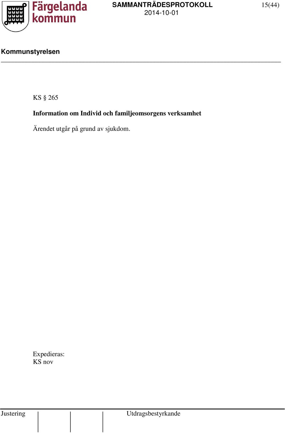 familjeomsorgens verksamhet Ärendet