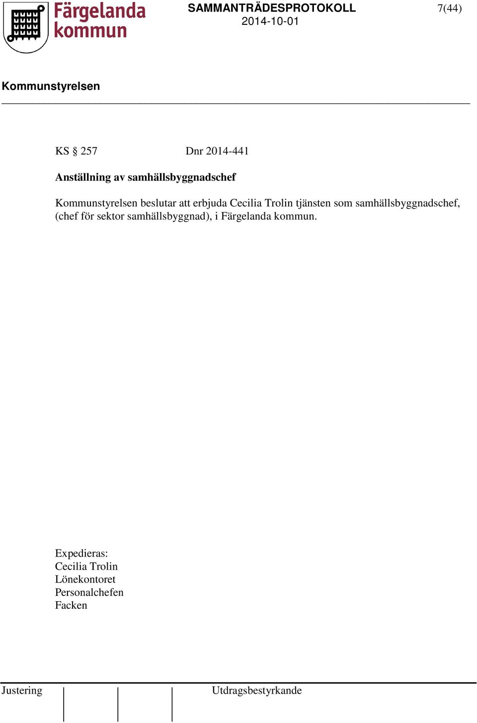 som samhällsbyggnadschef, (chef för sektor samhällsbyggnad), i