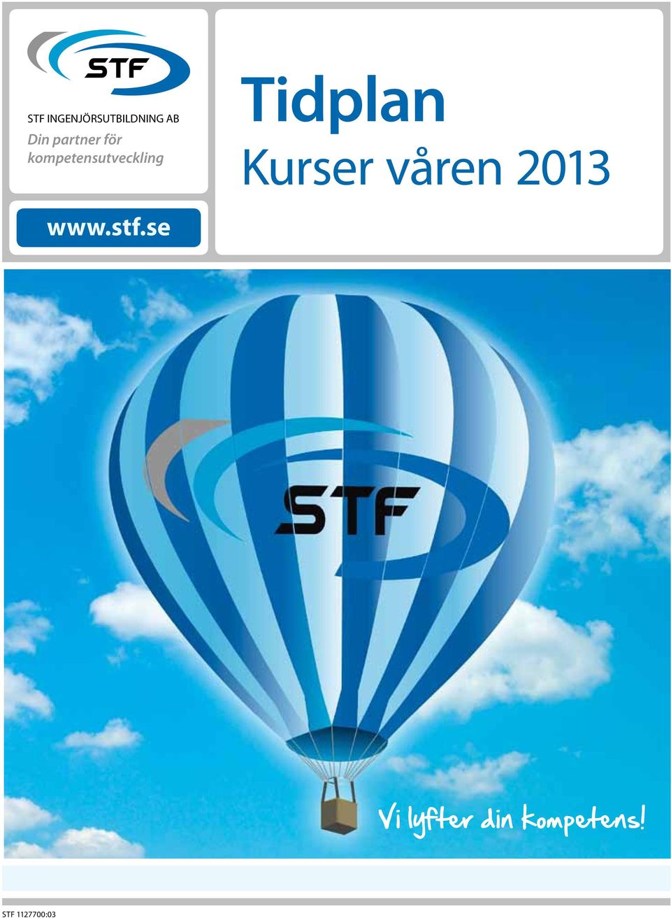 Tidplan Kurser våren 2013 www.stf.