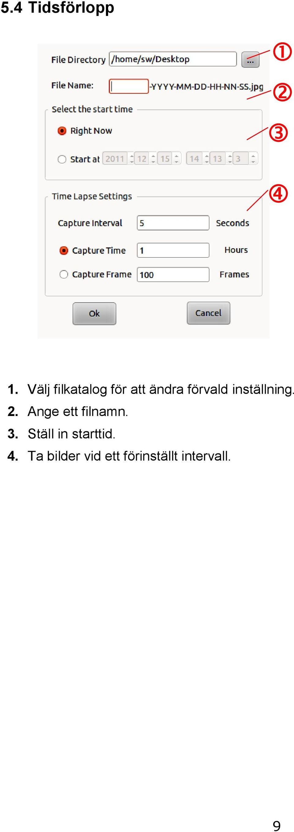 inställning. 2. Ange ett filnamn. 3.