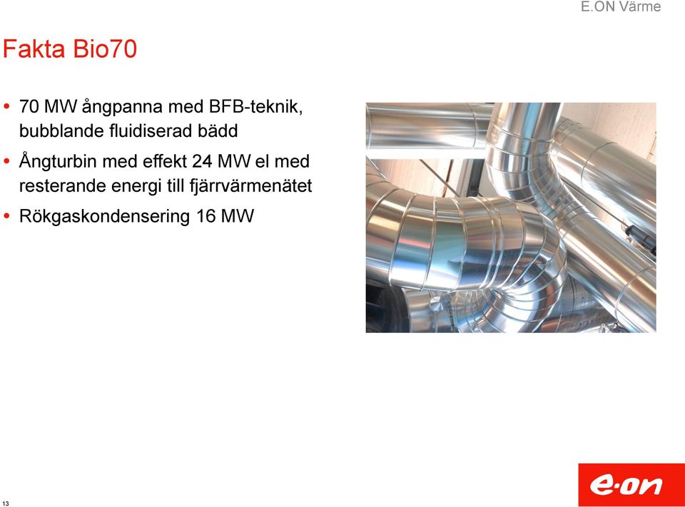 effekt 24 MW el med resterande energi till
