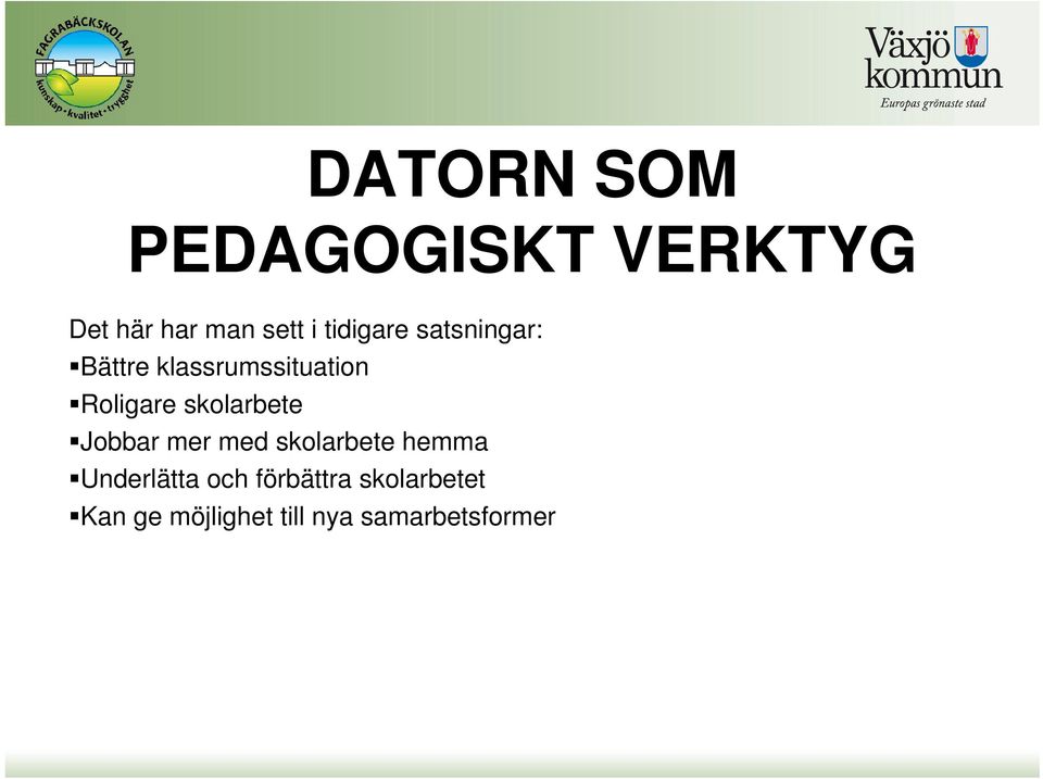 skolarbete Jobbar mer med skolarbete hemma Underlätta och