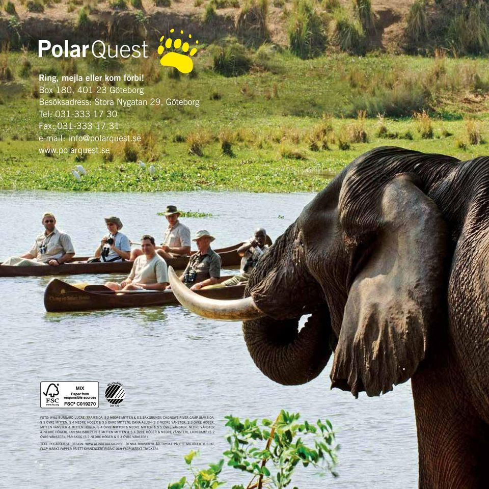 se Min 12 mm hög FOTO: WILL BURRARD-LUCAS (FRAMSIDA, S 2 NEDRE MITTEN & S 3 BAKGRUND), CHONGWE RIVER CAMP (BAKSIDA, S 3 ÖVRE MITTEN, S 4 NEDRE HÖGER & S 5 ÖVRE MITTEN), DANA ALLEN (S 2 NEDRE VÄNSTER,