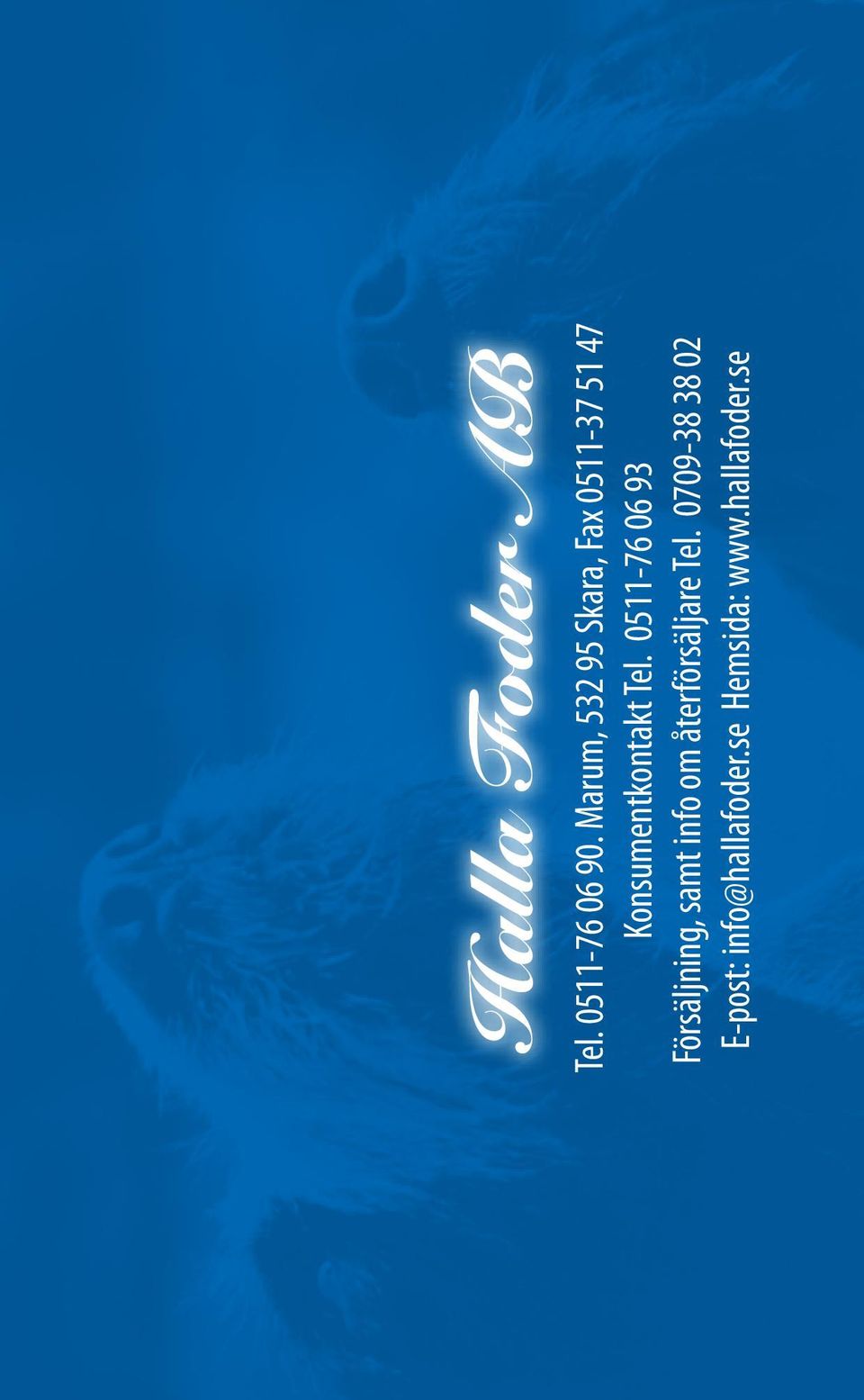 Tel. 0511-76 06 93 Försäljning, samt info om