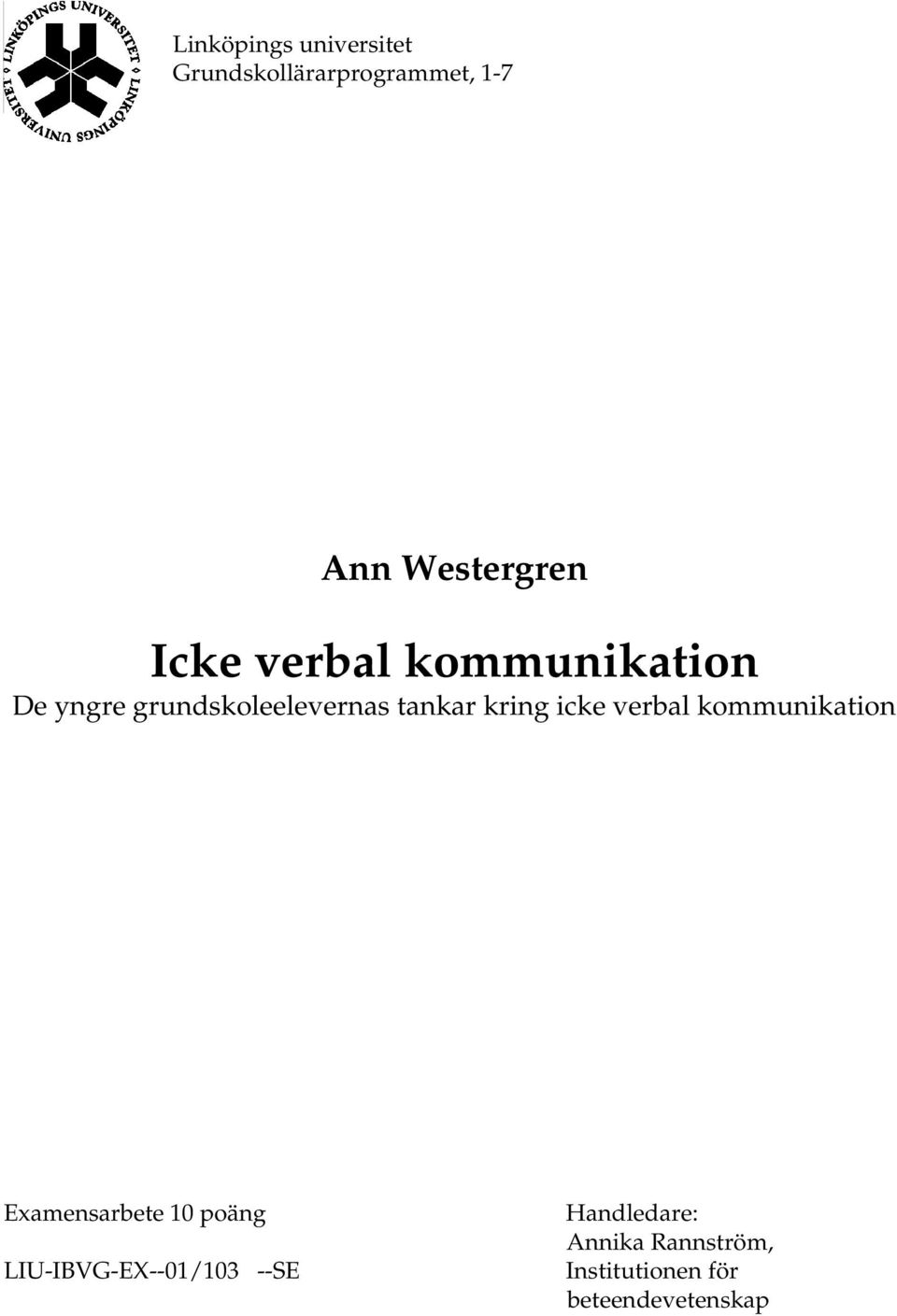 icke verbal kommunikation Examensarbete 10 poäng LIU-IBVG-EX--01/103