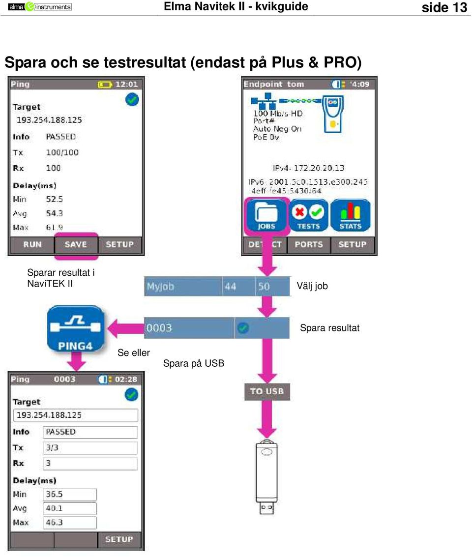 Plus & PRO) Sparar resultat i NaviTEK