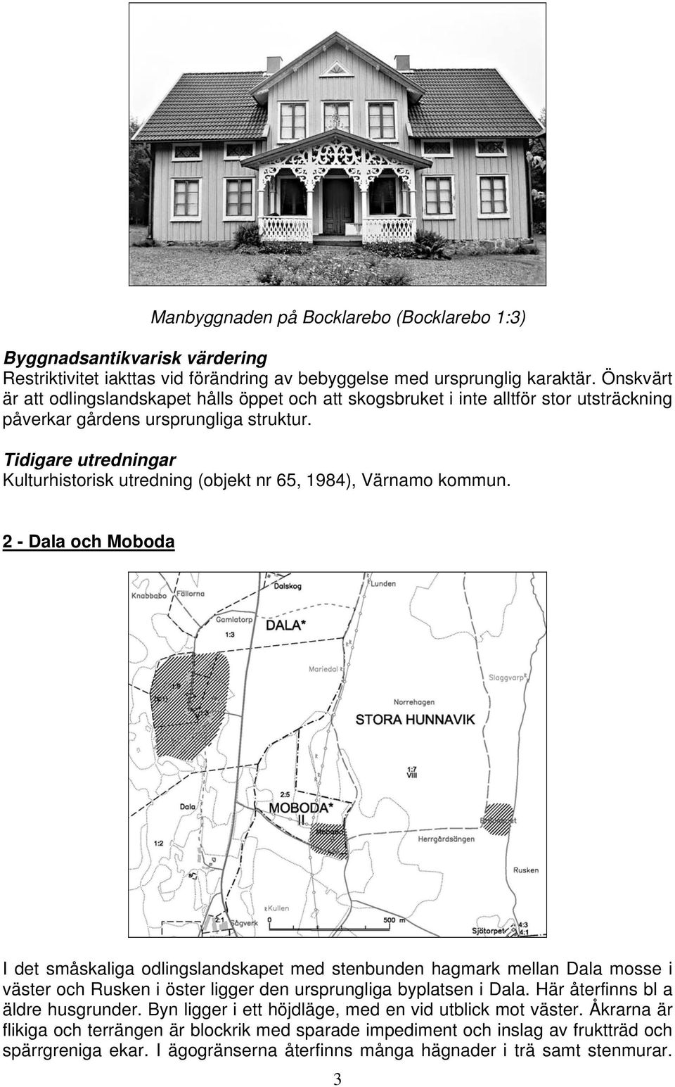 Kulturhistorisk utredning (objekt nr 65, 1984), Värnamo kommun.