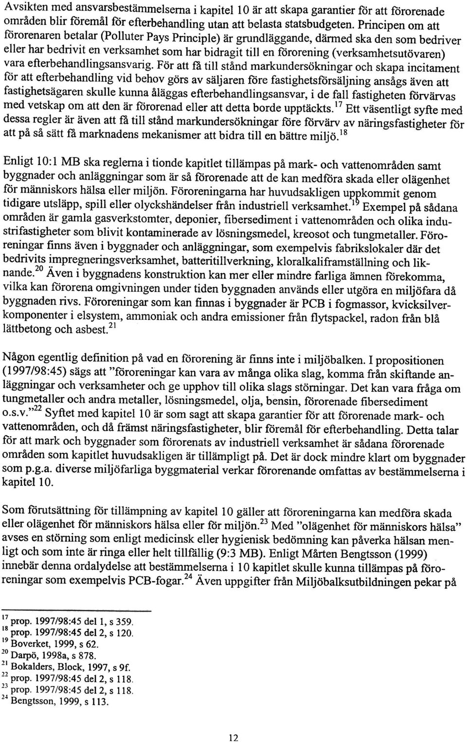 (verksamhetsutövaren) vara efterbehandlingsansvarig.