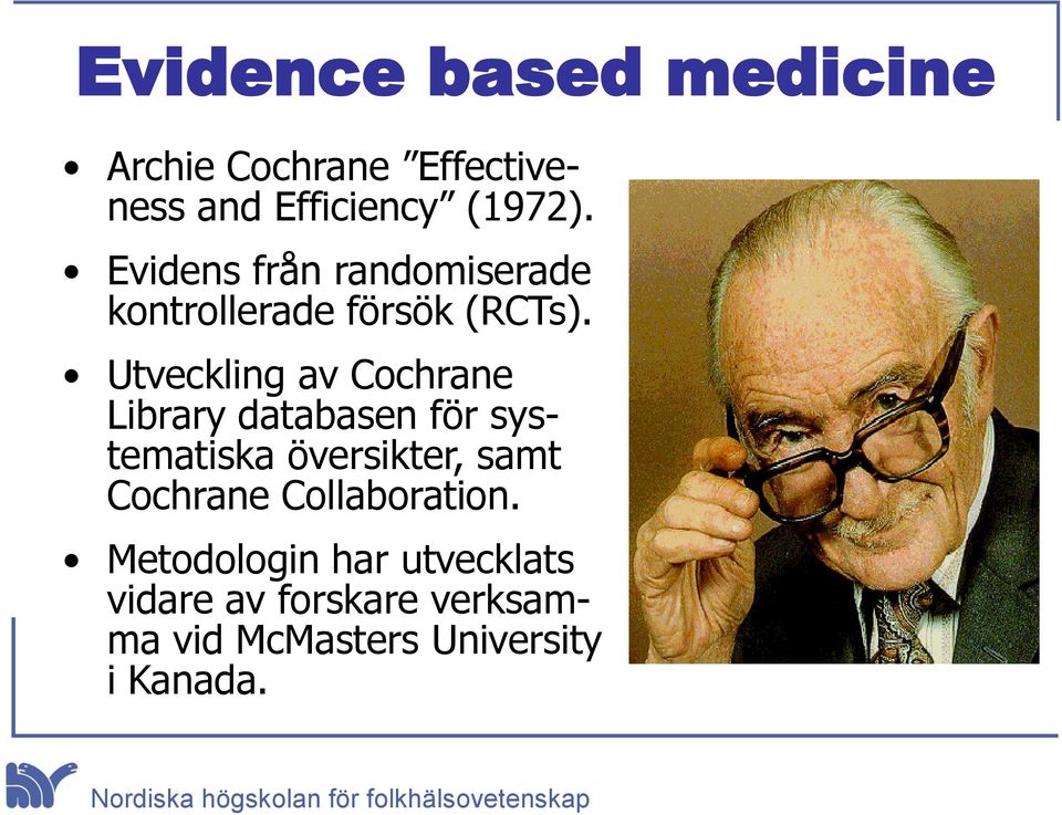 Utveckling av Cochrane Library databasen för systematiska översikter, samt