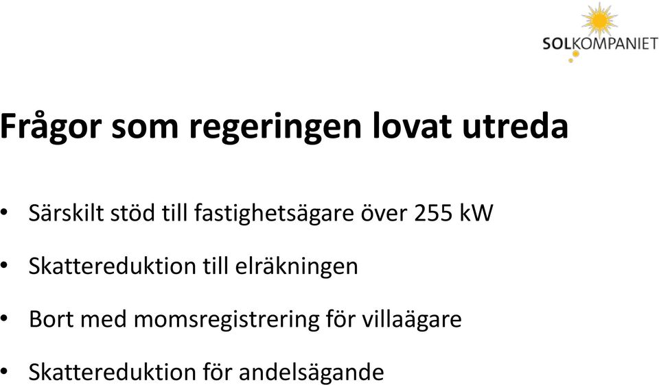 Skattereduktion till elräkningen Bort med