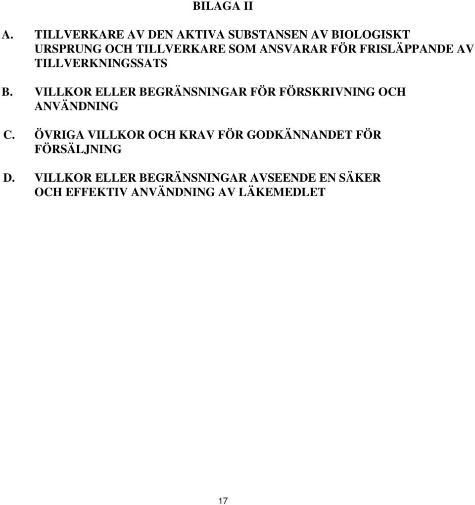 ANSVARAR FÖR FRISLÄPPANDE AV TILLVERKNINGSSATS B.