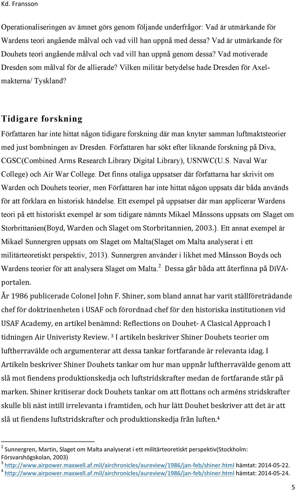 Vilken militär betydelse hade Dresden för Axelmakterna/ Tyskland?