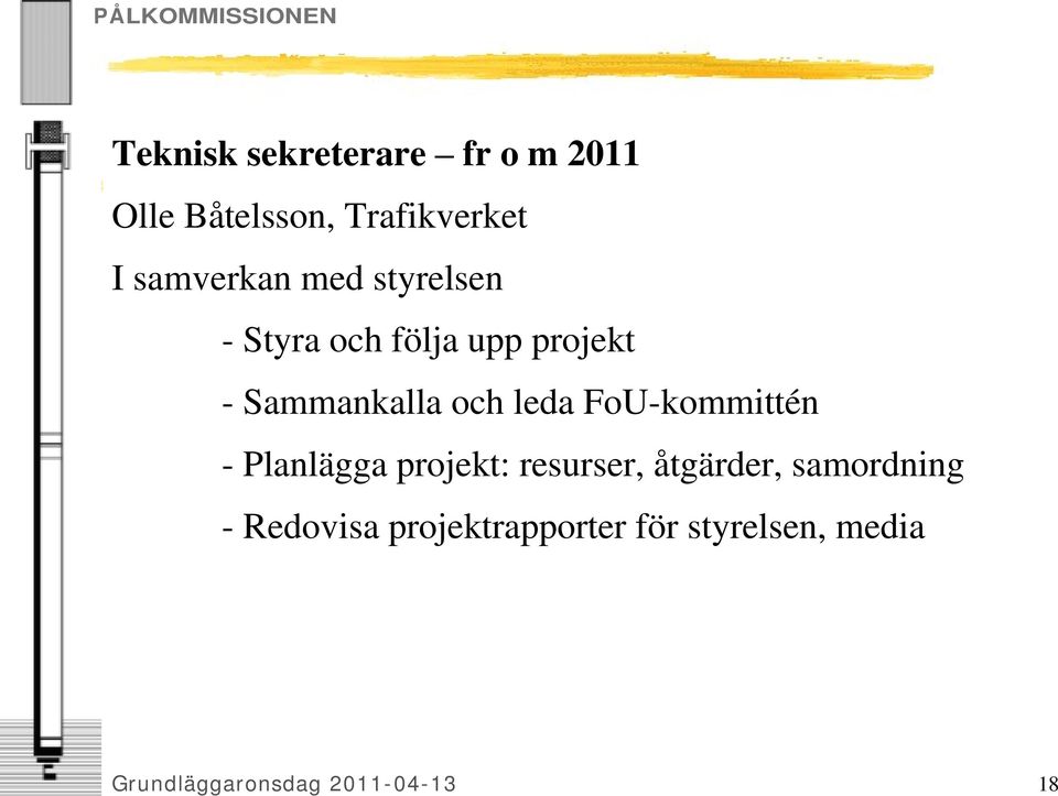 leda FoU-kommittén - Planlägga projekt: resurser, åtgärder, samordning