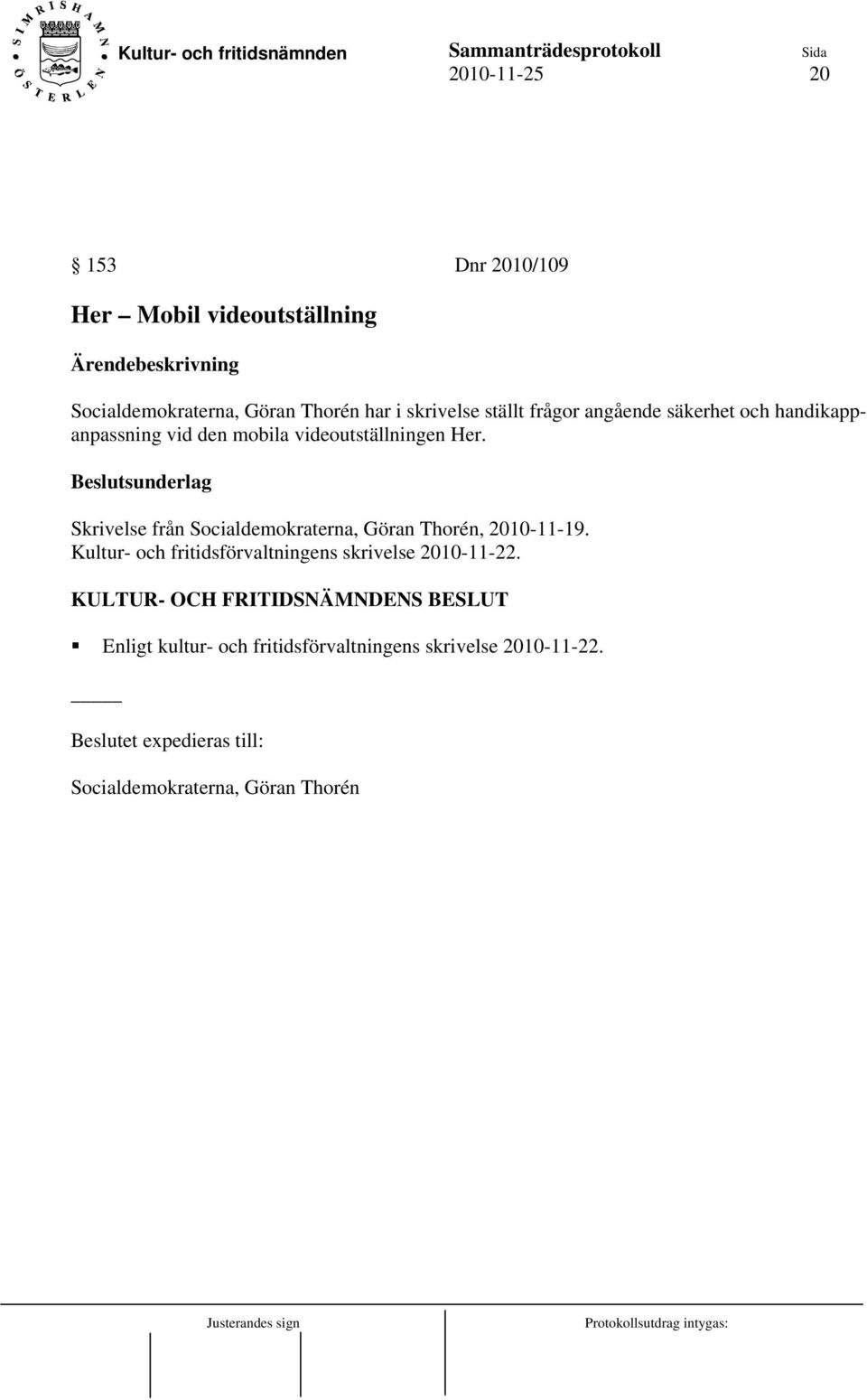 Skrivelse från Socialdemokraterna, Göran Thorén, 2010-11-19.