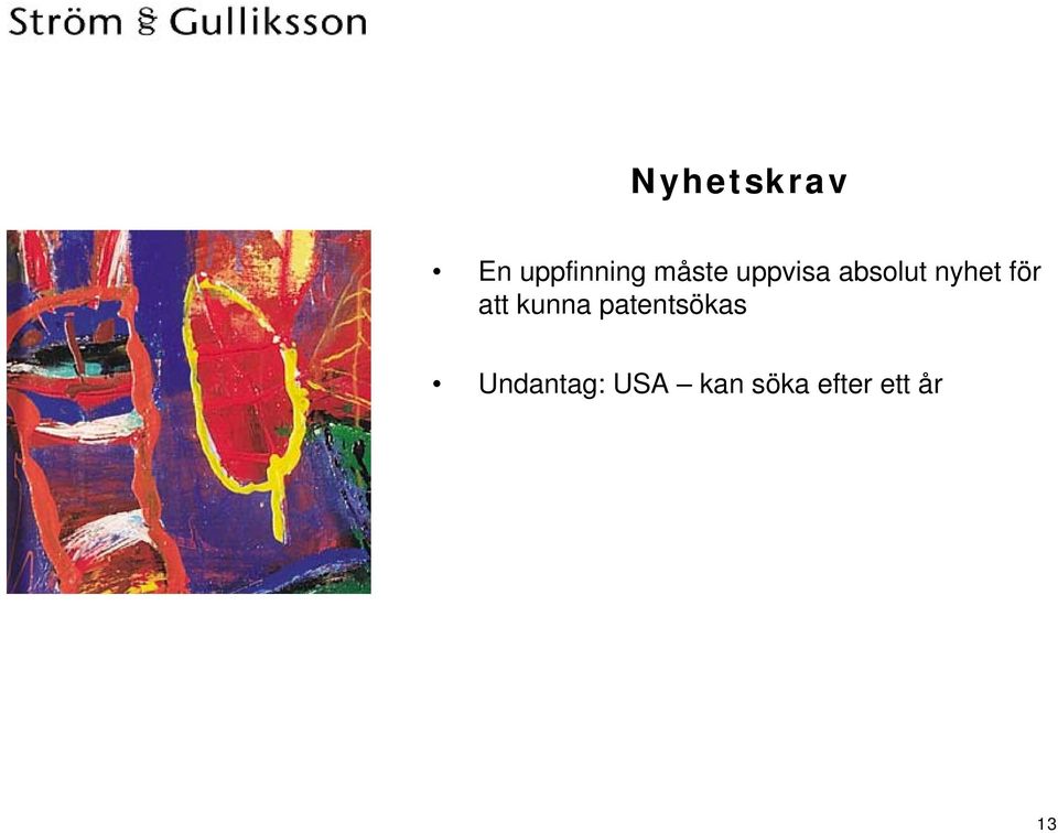 för att kunna patentsökas