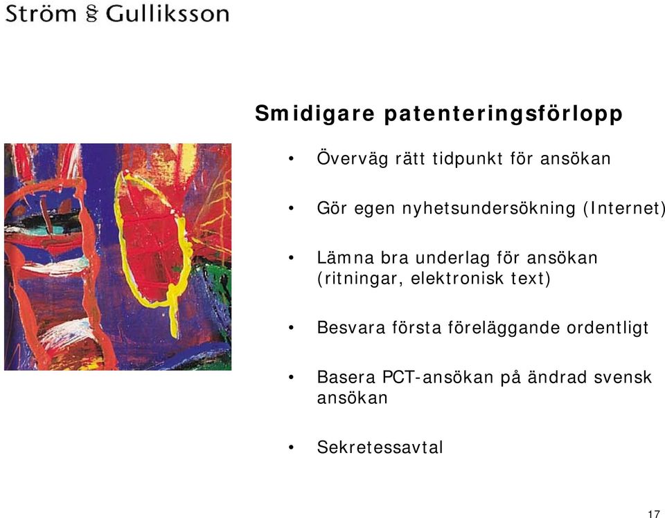 ansökan (ritningar, elektronisk text) Besvara första föreläggande