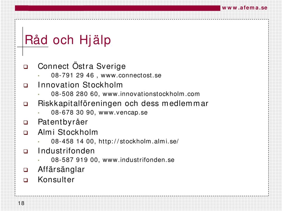 com Riskkapitalföreningen och dess medlemmar 08-678 30 90, www.vencap.