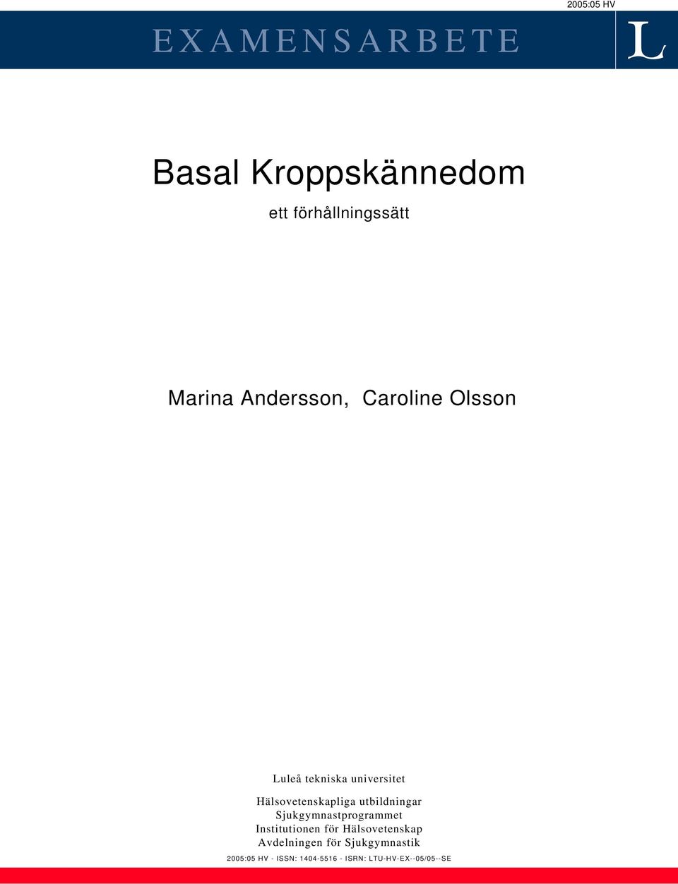 utbildningar Sjukgymnastprogrammet Institutionen för Hälsovetenskap