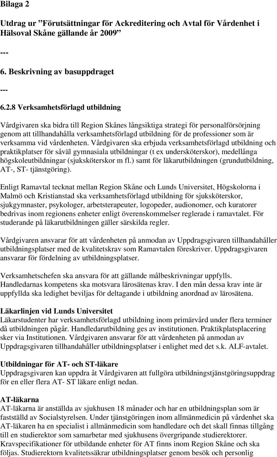 09 6. Beskrivning av basuppdraget 6.2.