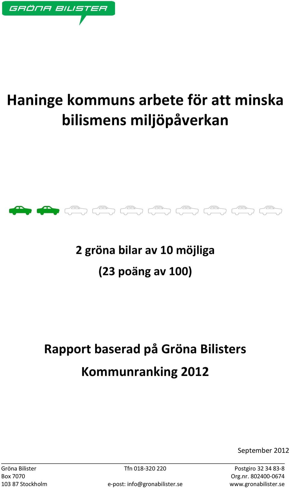 2012 September 2012 Gröna Bilister Tfn 018-320 220 Postgiro 32 34 83-8 Box 7070