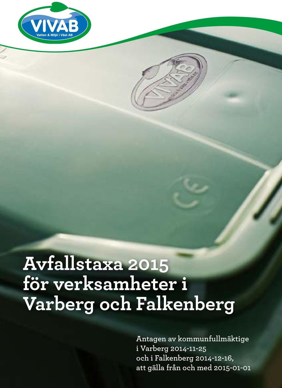 kommunfullmäktige i Varberg 2014-11-25 och