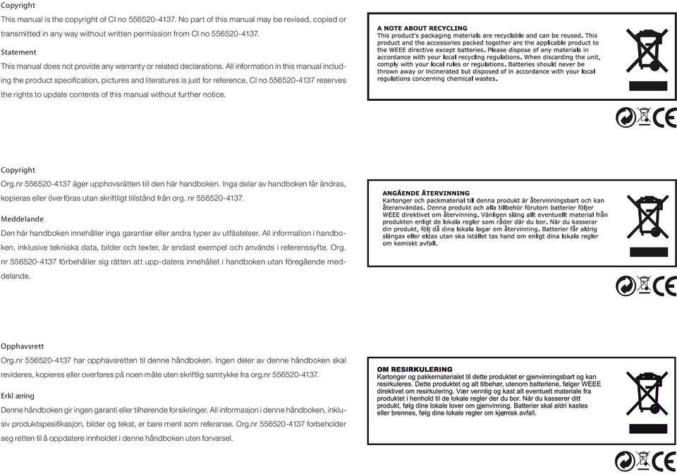 All information in this manual including the product specification, pictures and literatures is just for reference, CI no 556520-4137 reserves the rights to update contents of this manual without