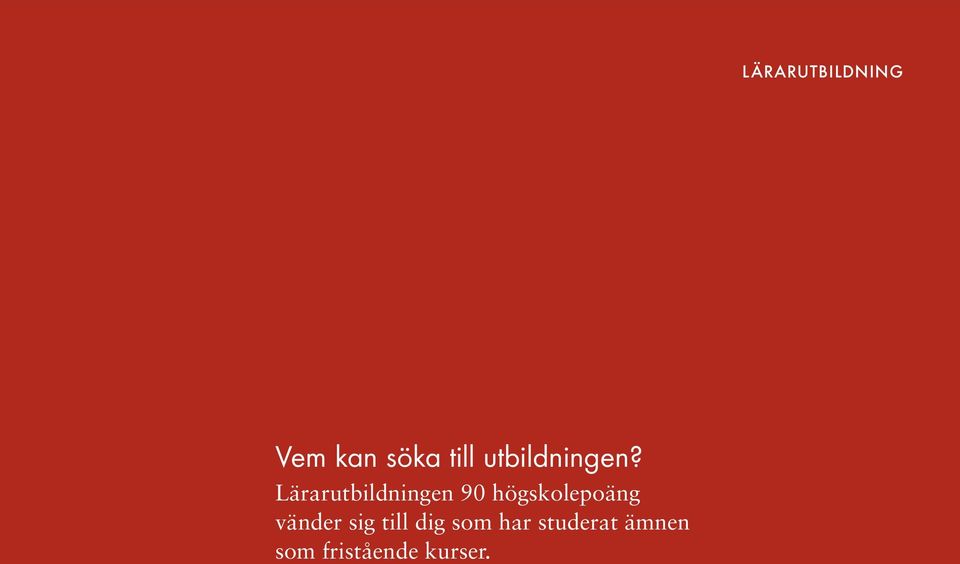 Lärarutbildningen 90 högskolepoäng