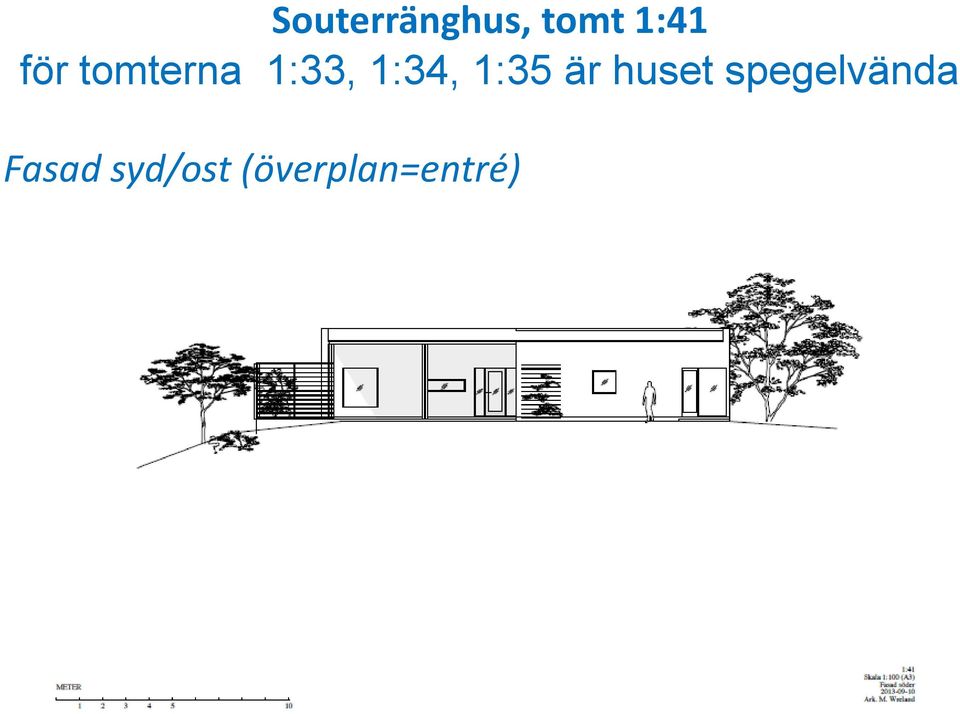 1:35 är huset spegelvända