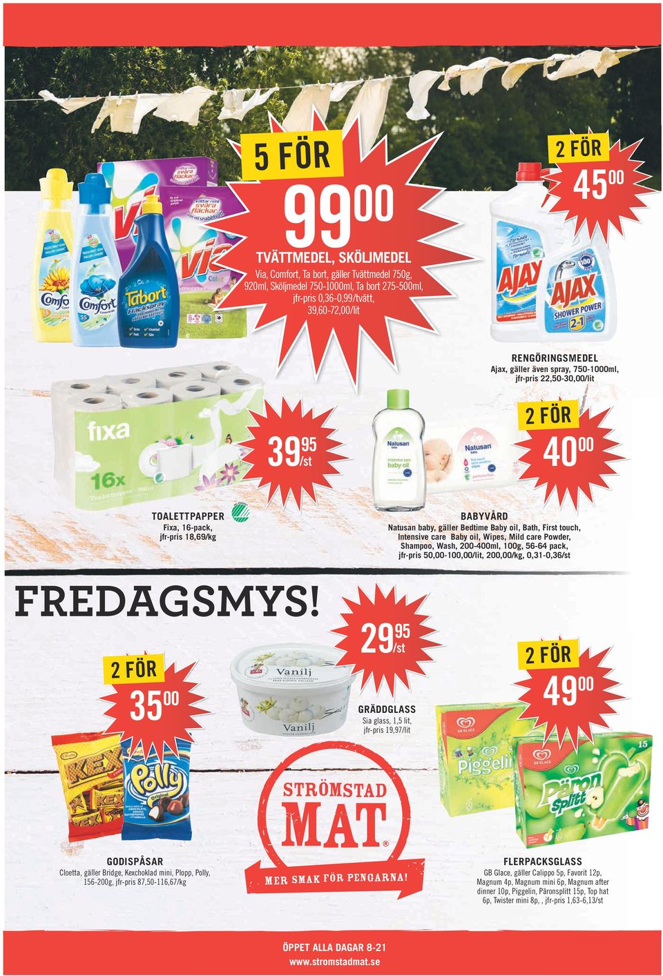 Baby oil, Wipes, Mild care Powder, Shampoo, Wash, 200-400ml, 100g, 56-64 pack, jfr-pris 50,00-100,00/lit, 200,00, 0,31-0,36 FREDAGSMYS!