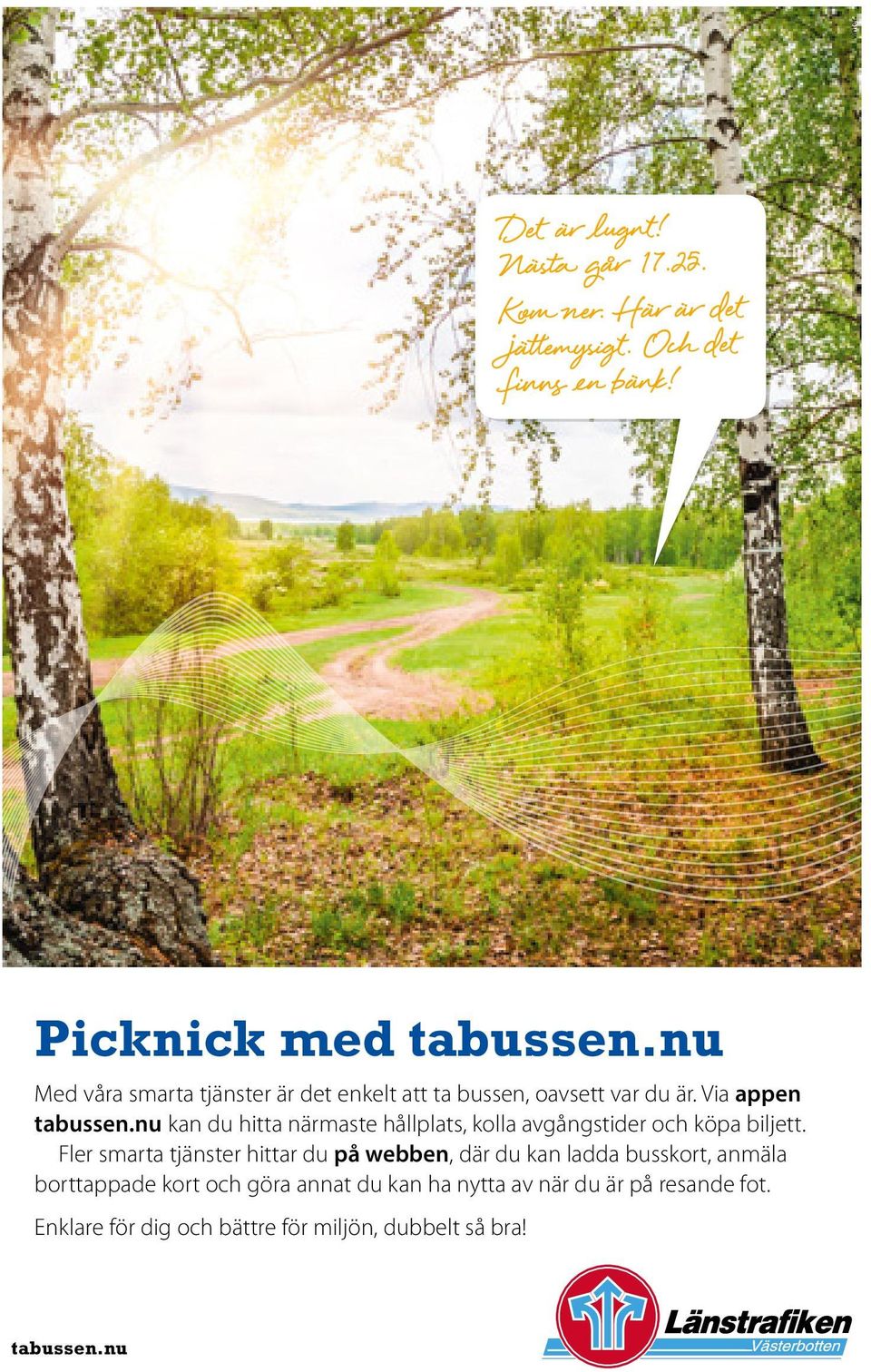 nu kan du hitta närmaste hållplats, kolla avgångstider och köpa biljett.