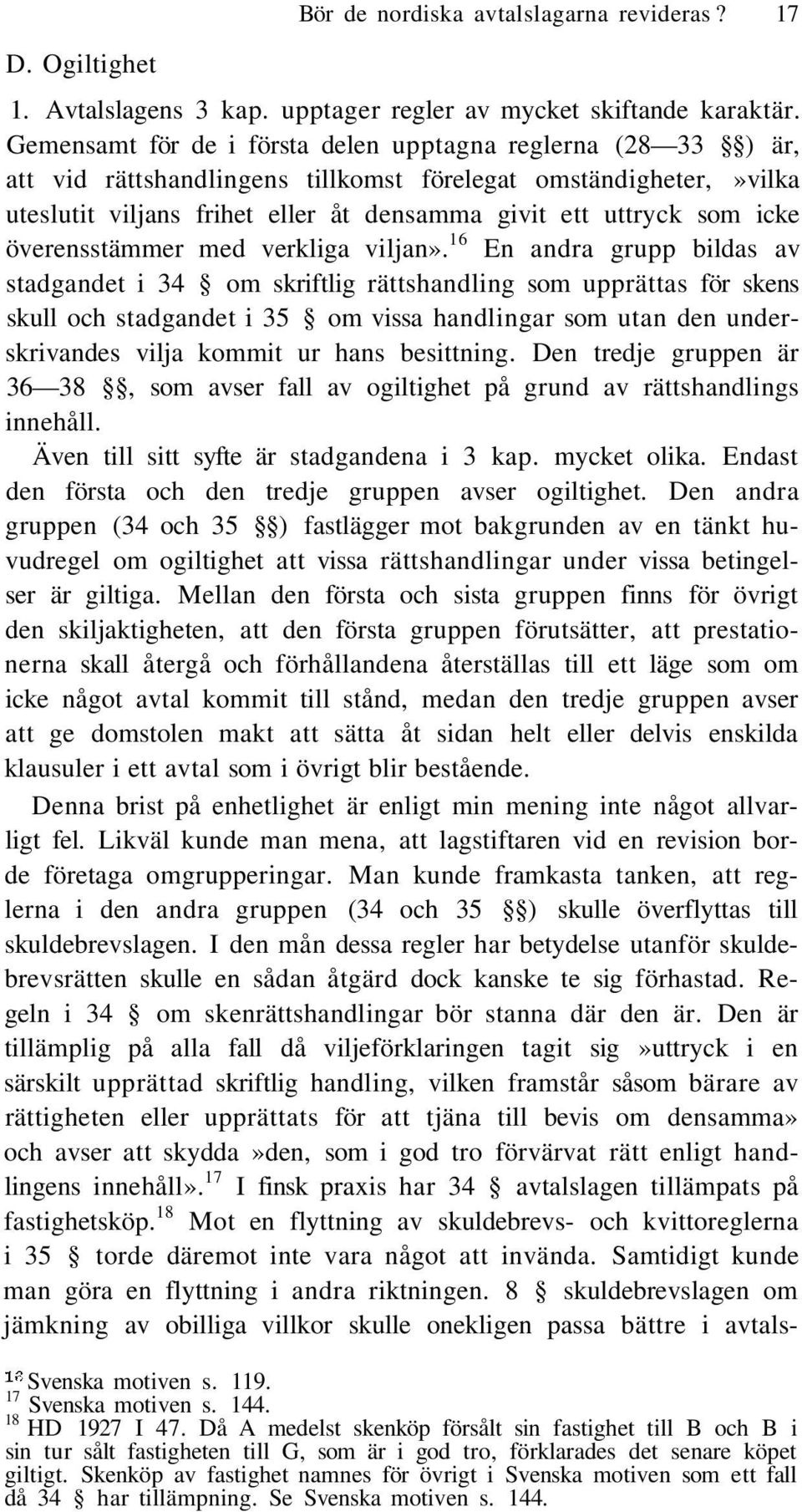överensstämmer med verkliga viljan».