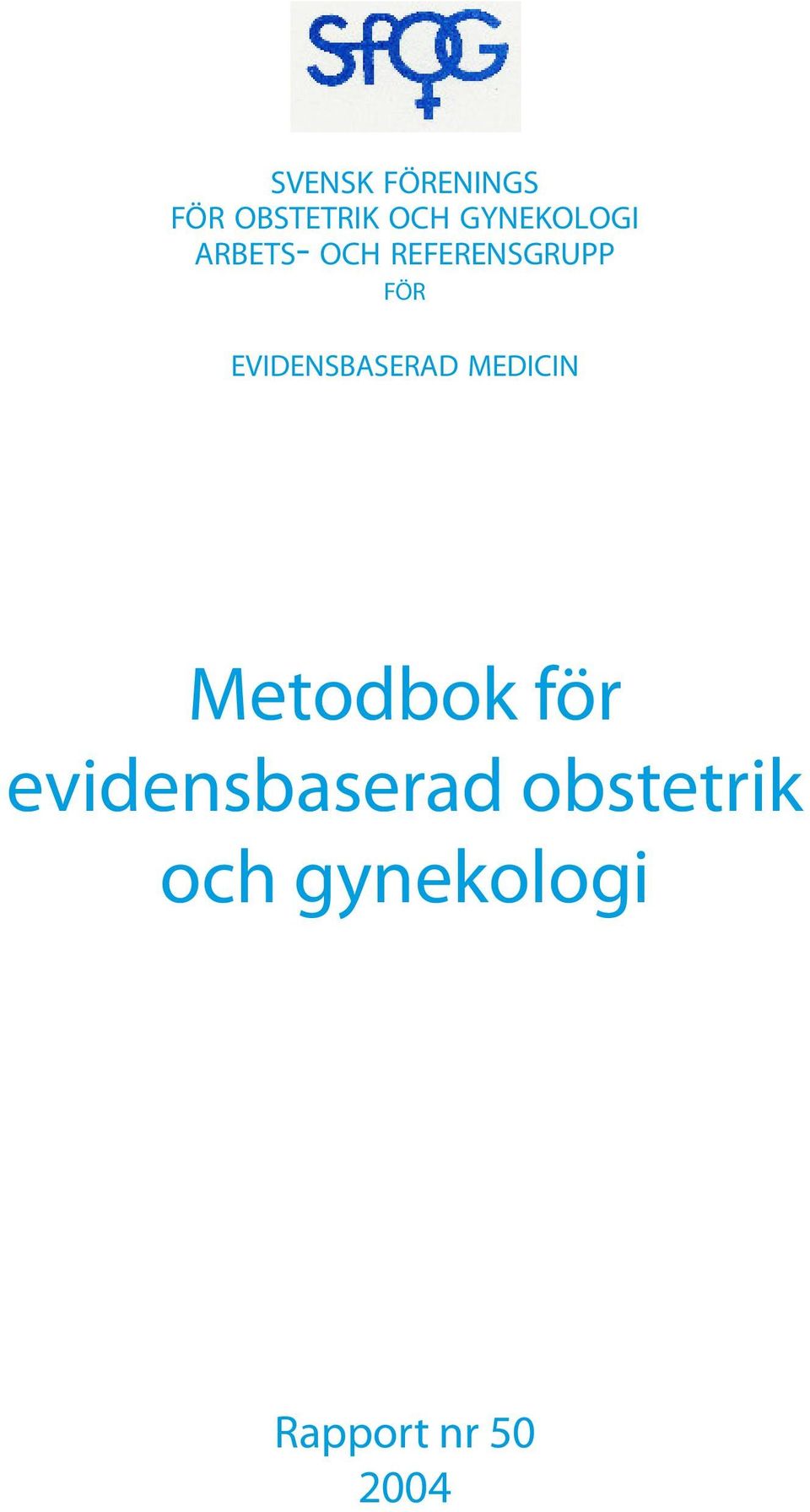 EVIDENSBASERAD MEDICIN Metodbok för