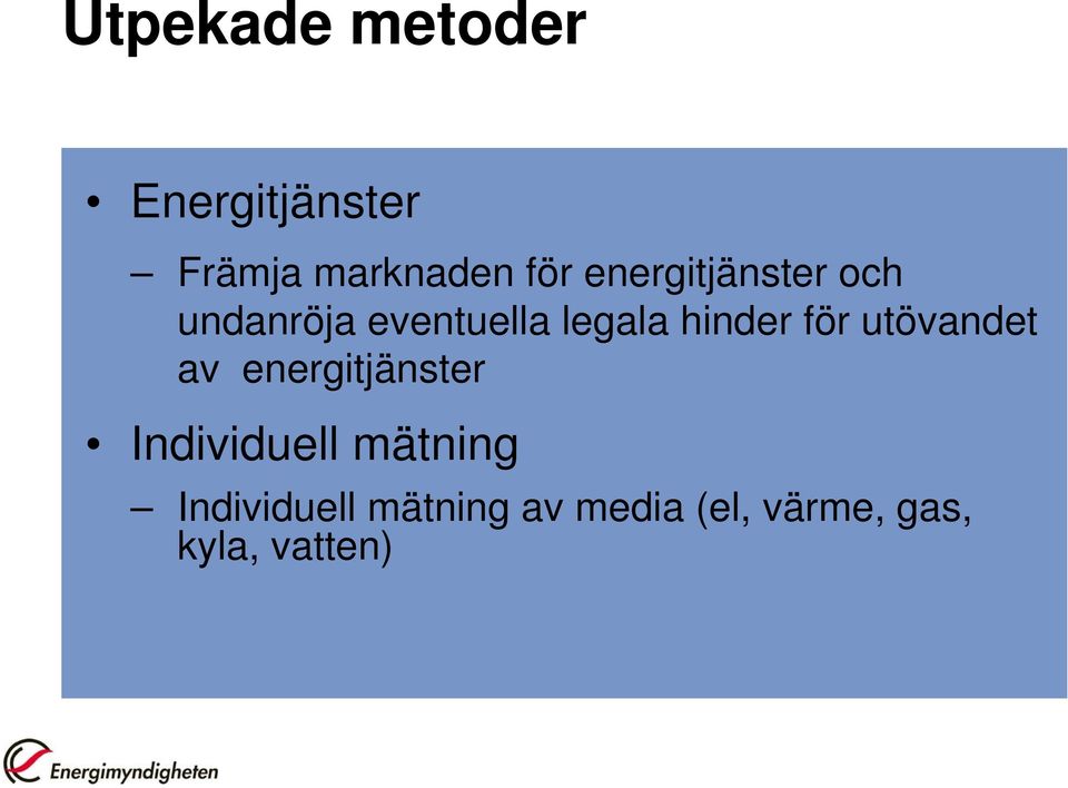 för utövandet av energitjänster Individuell mätning