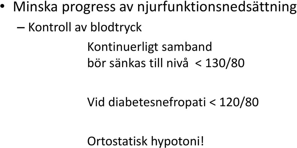 blodtryck Kontinuerligt samband bör sänkas