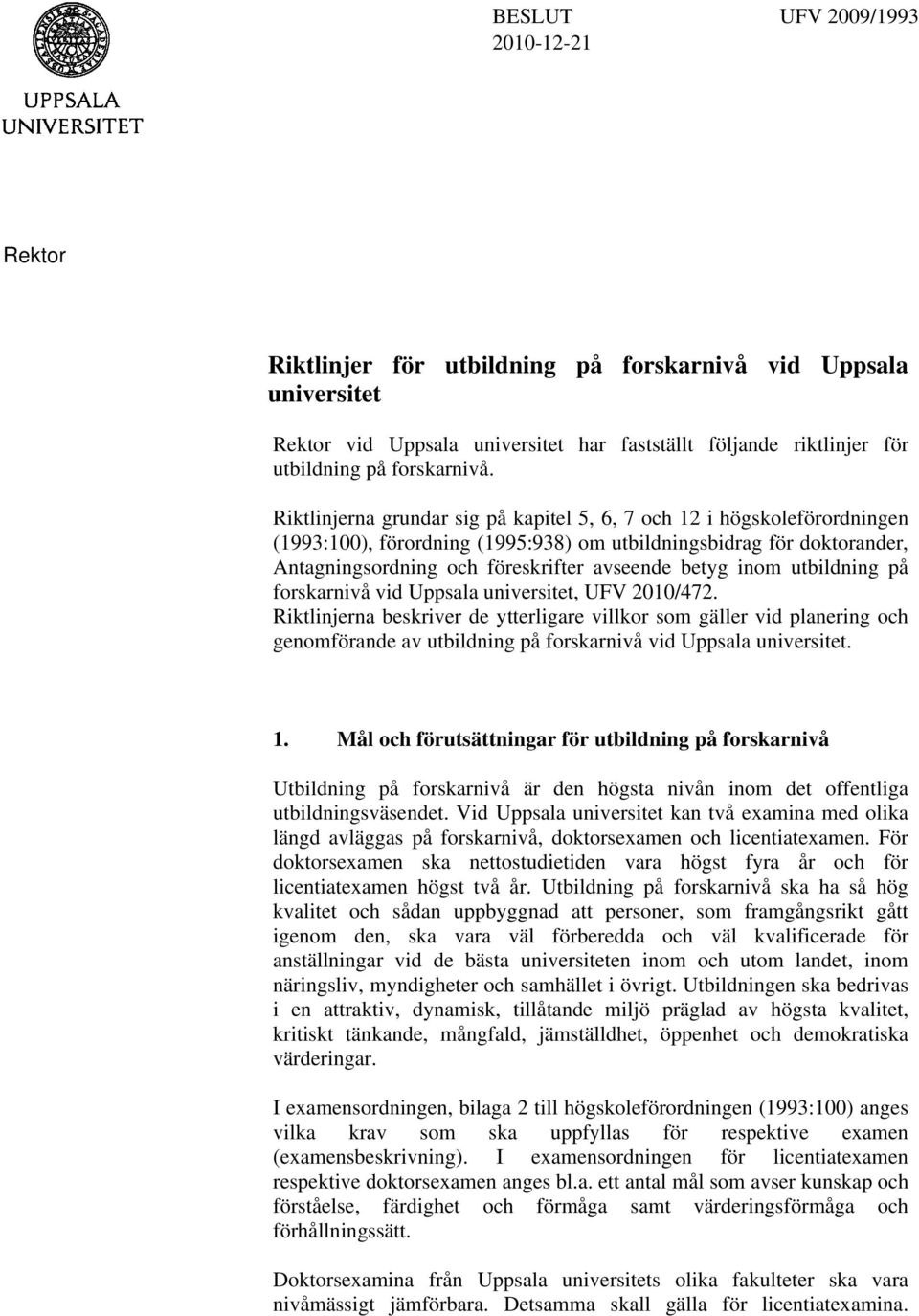 inom utbildning på forskarnivå vid Uppsala universitet, UFV 2010/472.
