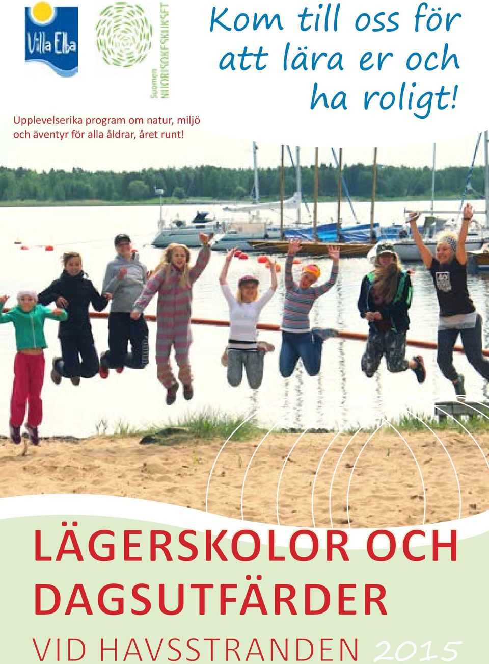 Kom till oss för att lära er och ha roligt!