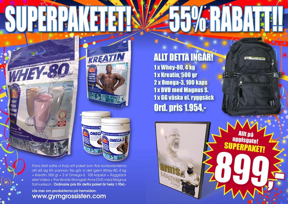 Förra året satte vi ihop ett paket som fick konkurrenterna att slå sig för pannan. Nu gör vi det igen!