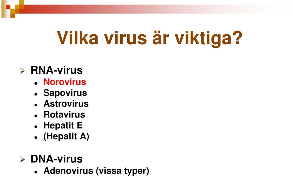 Astrovirus Rotavirus Hepatit E
