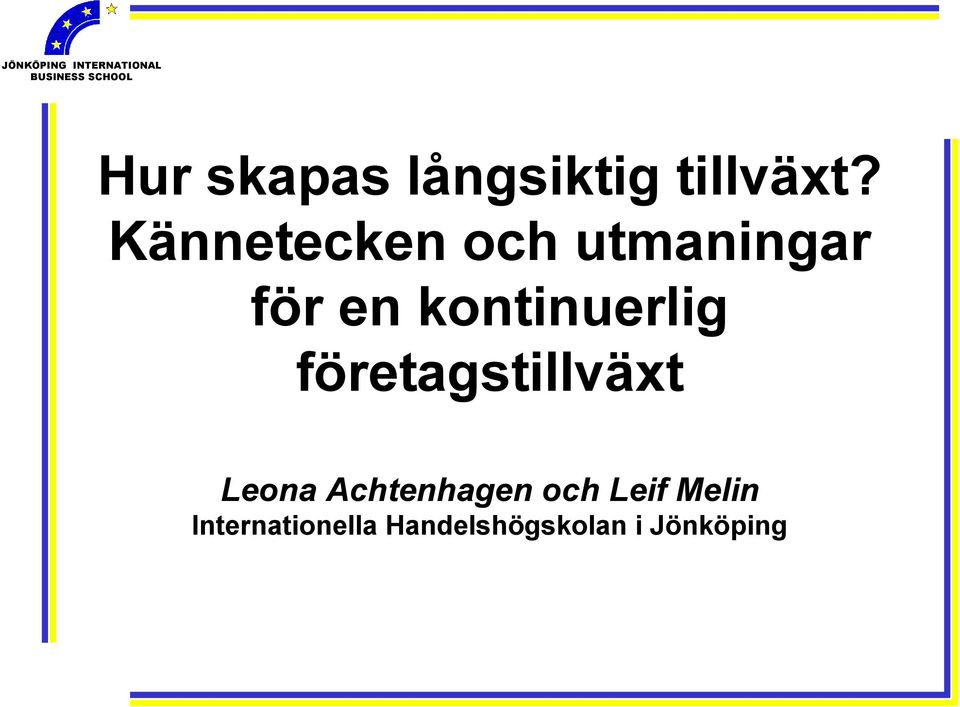 kontinuerlig företagstillväxt Leona