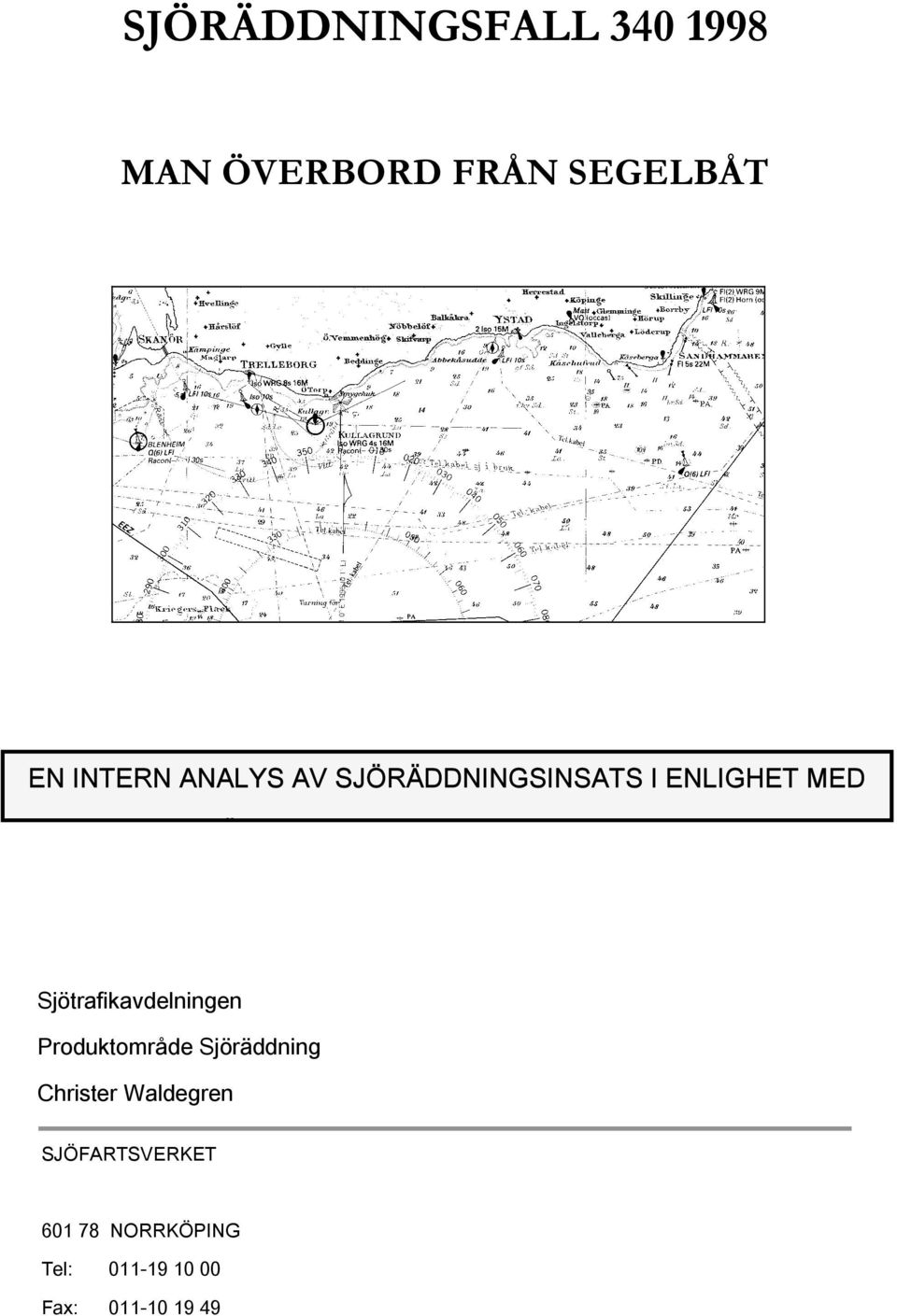 Sjötrafikavdelningen Produktområde Sjöräddning Christer