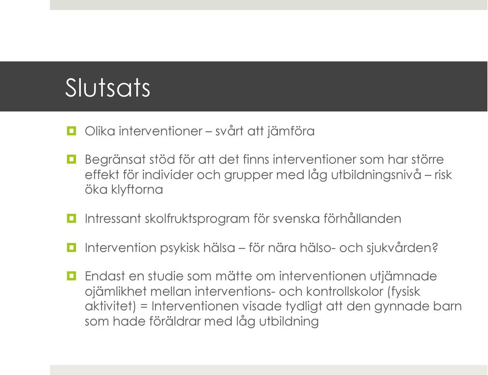 Intervention psykisk hälsa för nära hälso- och sjukvården?