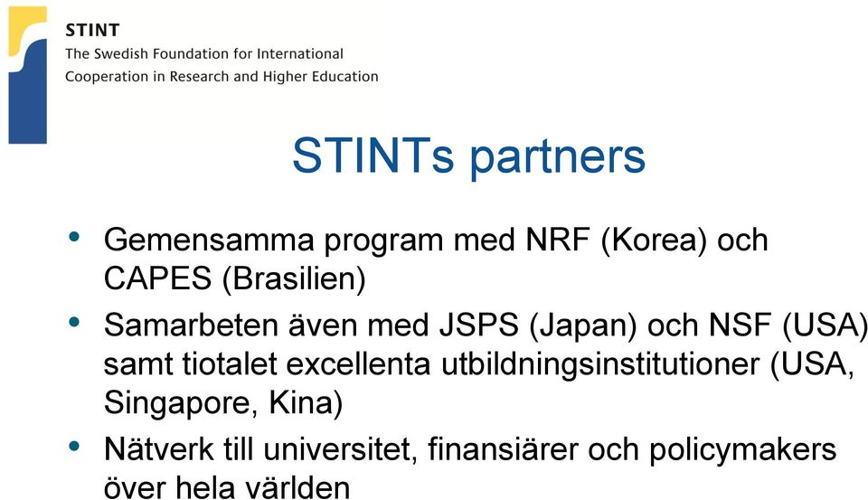 tiotalet excellenta utbildningsinstitutioner (USA, Singapore,