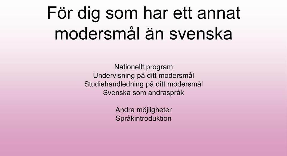 modersmål Studiehandledning på ditt modersmål