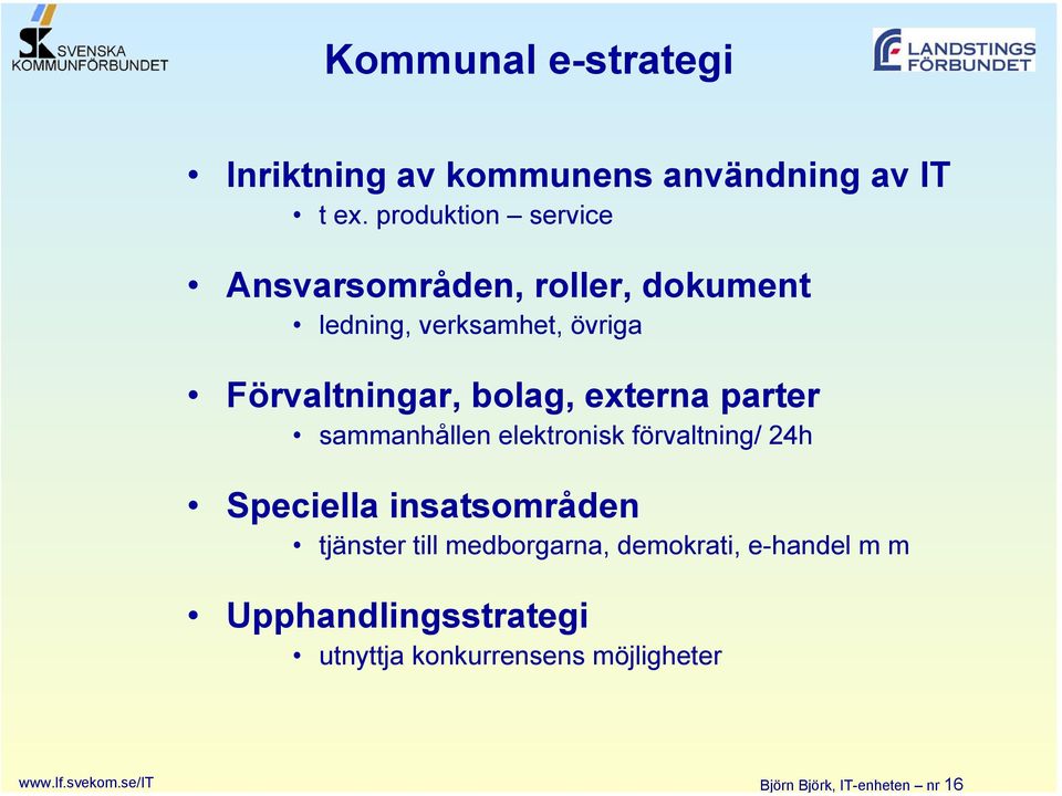 produktion service Ansvarsområden, roller, dokument ledning, verksamhet, övriga Förvaltningar, bolag,