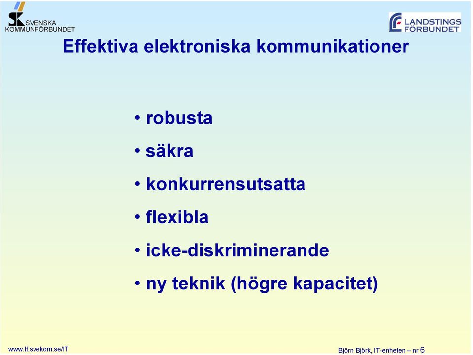 elektroniska kommunikationer robusta säkra