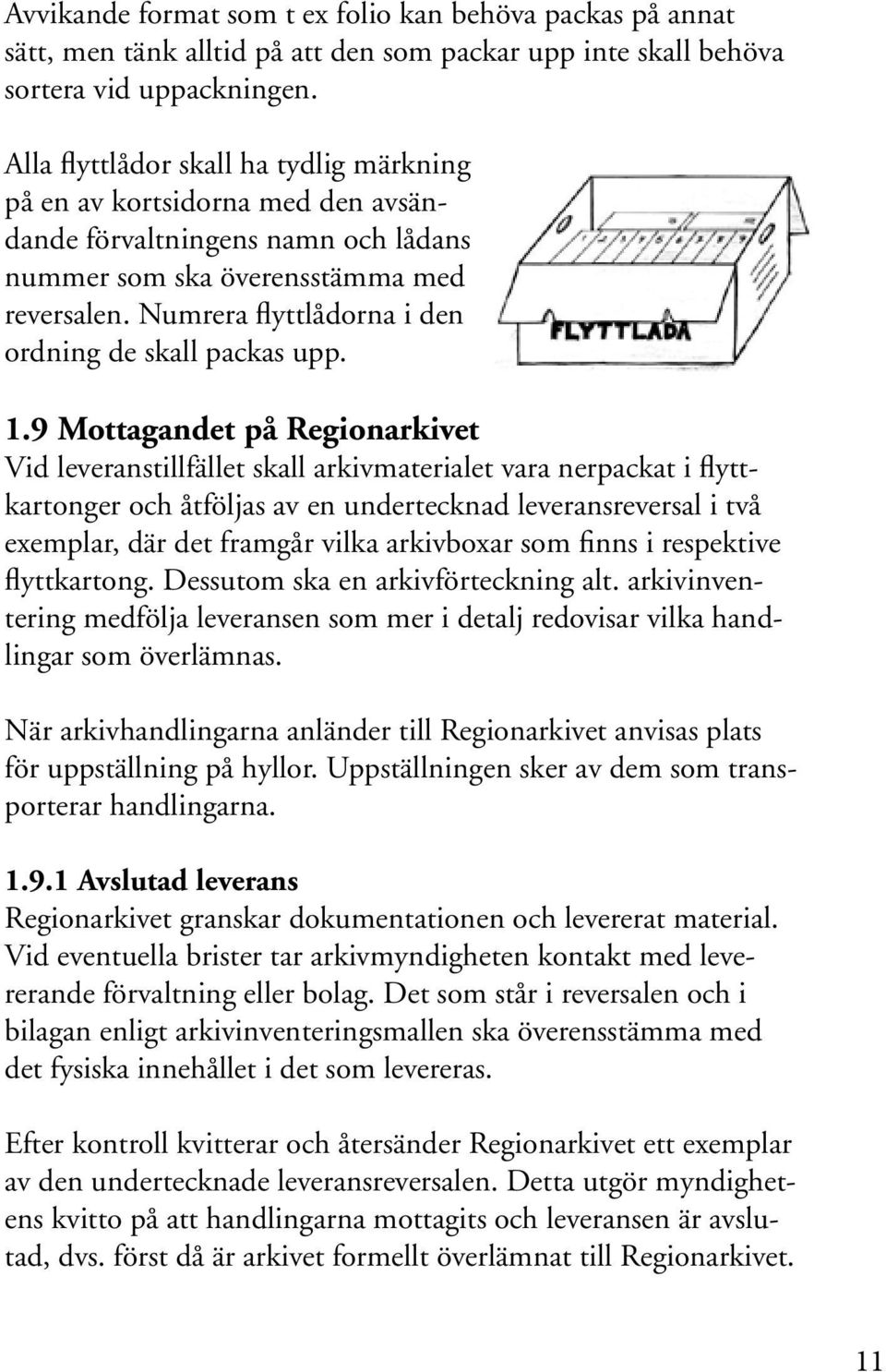 ATT LEVERERA ARKIVHANDLINGAR. en handledning för myndigheter i Västra  Götalandsregionen och Göteborgs Stad - PDF Gratis nedladdning